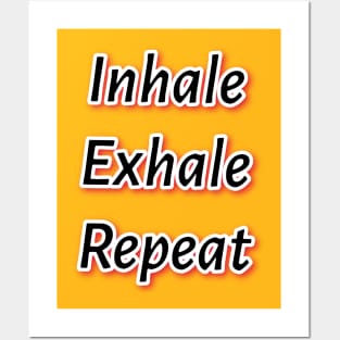 Inhale Exhale Repeat Posters and Art